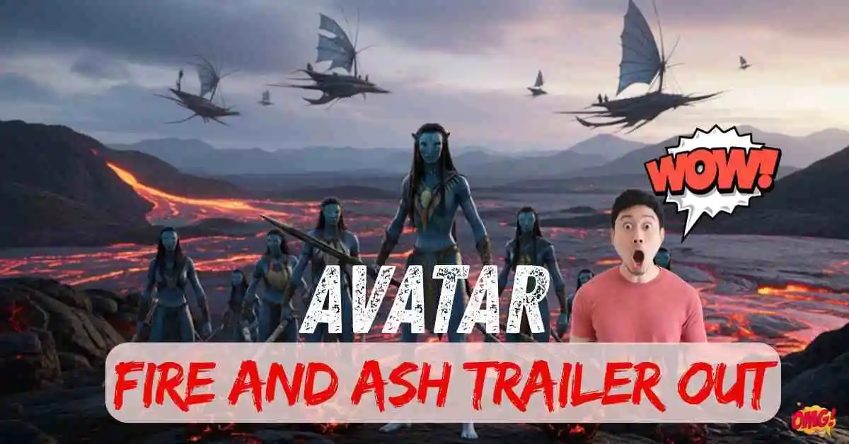 Avatar Fire and Ash Trailer Out