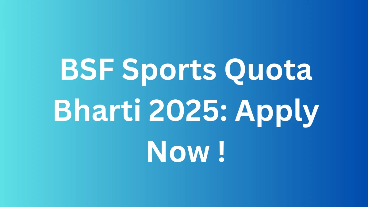 BSF Sports Quota Bharti 2025